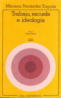 TRABAJO, ESCUELA E IDEOLOGIA