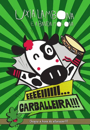 UXIA LAMBONA E A BANDA MOLONA. EEEEIIIII... CARBALLEIRA!!!