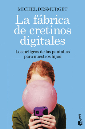 FÁBRICA DE CRETINOS DIGITALES, LA