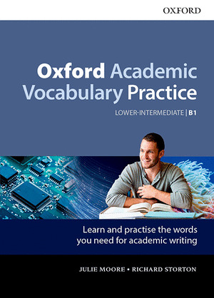 OXFORD ACADEMIC VOCABULARY PRACTICE LOWER INTERMEDIATE B1