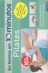 PILATES ( EN FORMA EN DIEZ MINUTOS)