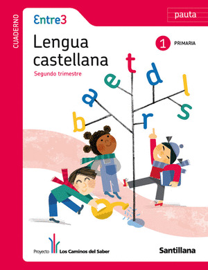 ENTRE 3 LENGUA CASTELLANA PAUTA 1 PRIMARIA SEGUNDO TRIMESTRE LOS CAMINOS DEL SAB