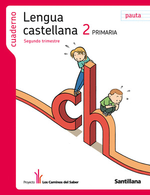 CUADERNO LENGUA CASTELLANA PAUTA 2 PRIMARIA SEGUNDO TRIMESTRE LOS CAMINOS DEL SA