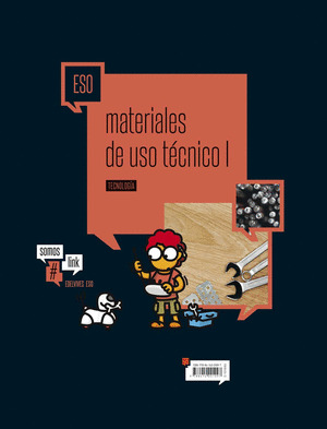 TECNOLOGIA 1. MATERIALES PARA USO TÉCNICO. MADERA Y METALES