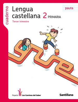 CUADERNO LENGUA CASTELLANA 2 PRIMARIA TERCER TRIMESTRE PAUTA LOS CAMINOS DEL SAB