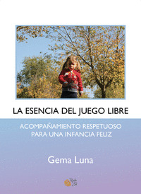 ESENCIA DEL JUEGO LIBRE, LA