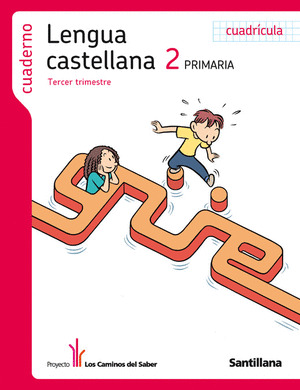CUADERNO LENGUA CASTELLANA 2 PRIMARIA TERCER TRIMESTRE CUADRICULA LOS CAMINOS DE