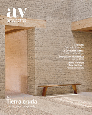 AV PROYECTOS 127, TIERRA CRUDA. UNA TECNICA RECUPERADA