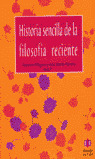 HISTORIA SENCILLA FILOSOFIA RECIENTE