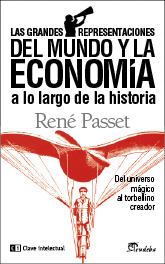 GRANDES REPRESENTACIONES DEL MUNDO Y LA ECONOMIA A LO LARGO DE LA HISTORIA, LAS