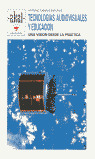 TECNOLOGIAS AUDIOVISUALES Y EDUCACION