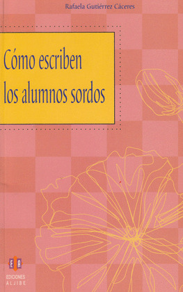 COMO ESCRIBEN LOS ALUMNOS SORDOS