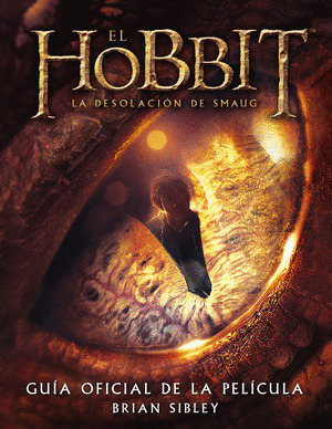 EL HOBBIT: LA DESOLACION DE SMAUG. GUIA OFICIAL DE LA PELÍCULA