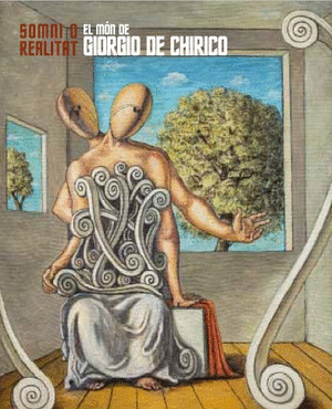 EL MON DE GIORGIO DE CHIRICO. SOMNI O REALITAT
