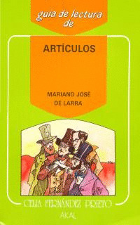 GUIA DE LECTURA: ARTICULOS DE LARRA