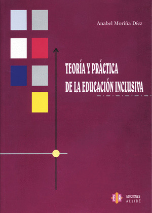 TEORIA PRACTICA EDUCACION INCLUSIVA