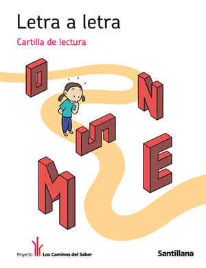 LETRA A LETRA CARTILLA DE LECTURA 1º PRIMARIA. LOS CAMINOS DEL SABER SANTILLANA