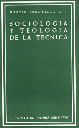 SOCIOLOGIA-TEOLOGIA DE LA TECNICA