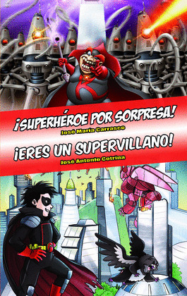 OMNIBUS ¡SUPERHÉROE POR SORPRESA!. ¡ERES UN SUPERVILLANO!