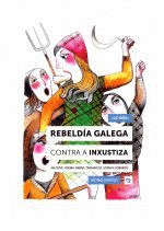 REBELDIA GALEGA CONTRA A INXUSTIZA. DE NOS