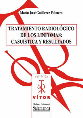 TRATAMIENTO RADIOLÓGICO DE LOS LINFOMAS:CASUÍSTICA Y RESULTADOS