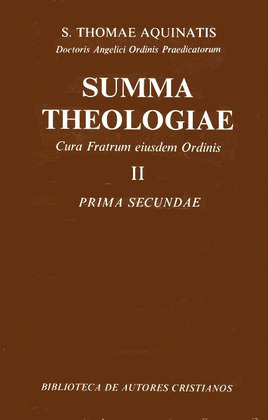 SUMMA THEOLOGIAE. II: PRIMA SECUNDAE