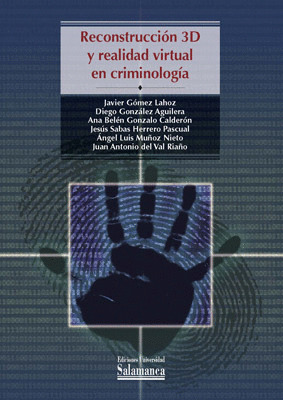 RECONSTRUCCIÓN 3D Y REALIDAD VIRTUAL EN CRIMINOLOGÍA