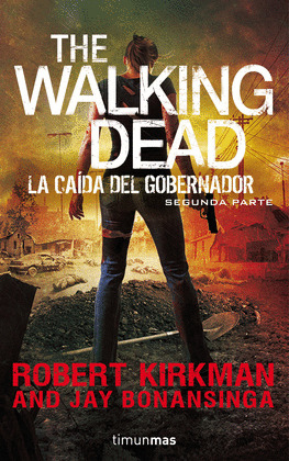 THE WALKING DEAD: LA CAIDA DEL GOBERNADOR, SEGUNDA PARTE