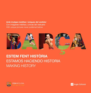 BARÇA. ESTEM FENT HISTORIA. ESTAMAS HACIENDO HISTORIA