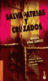 SALVAPATRIAS Y CRUZADOS. HISTORIAS DE LO