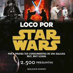 LOCO POR STAR WARS (2500 PREGUNTAS)