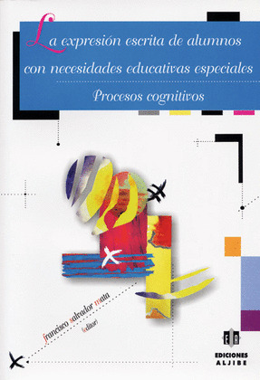 LA EXPRESION ESCRITA DE ALUMNOS CON NECESIDADES EDUCATIVAS ESPECIALES