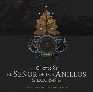 ARTE DE EL SEÑOR DE LOS ANILLOS DE J.R.R. TOLKIEN, EL
