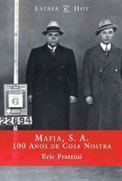 MAFIA,S.A.100 AÑOS DE COSA NOSTRA