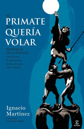 PRIMATE QUE QUERIA VOLAR, EL