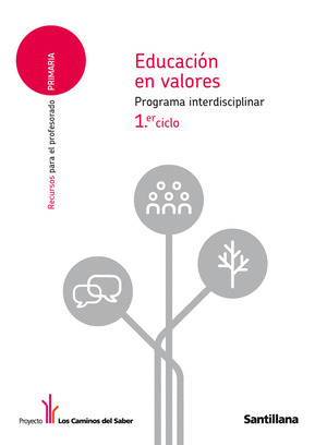 EDUCACION EN VALORES PROGRAMA INTERDISCIPLINAR 1 CICLO LOS CAMINOS DEL SABER SAN