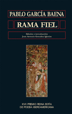 RAMA FIEL (XII PREMIO REINA SOFIA POESIA IBEROAMER