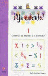 ¡YA CALCULO! 1, SUMAS Y RESTAS SIN LLEVADAS