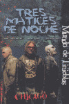TRES MATICES DE NOCHE, MUNDO DE TINIEBLAS