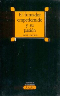 FUMADOR EMPEDERNIDO Y SU PASION