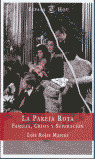 PAREJA ROTA, LA -FAMILIA, CRISIS Y SUPERACION