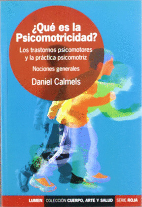 QUE ES LA PSICOMOTRICIDAD?, TRASTORNOS PSICOMOTORES Y LA ...