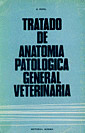TRATADO DE ANATOMIA PATOLOGICA GENERAL VETERINARIA