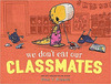 WE DON'T EAT OUR CLASSMATES