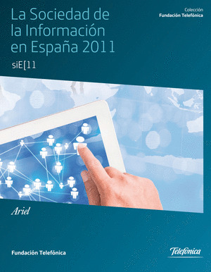 SOCIEDAD DE LA INFORMACION EN ESPAÑA 2011, LA
