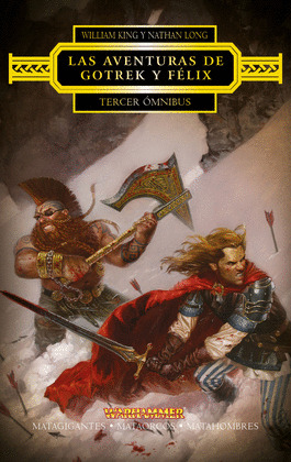 LAS AVENTURAS DE GOTREK Y FELIX OMNIBUS Nº 03/04