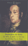 EF. FRANCISCO DE GOYA. EL ARTE, EL AMOR Y LA LOCURA