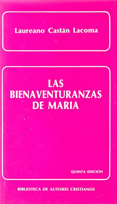 BIENAVENTURANZAS DE MARIA, LAS
