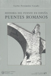 HISTORIA DEL PUENTE EN ESPAÑA PUENTES ROMANOS