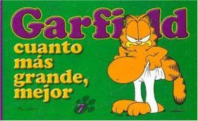 GARFIELD 7 CUANTO MAS GRANDE, MEJOR